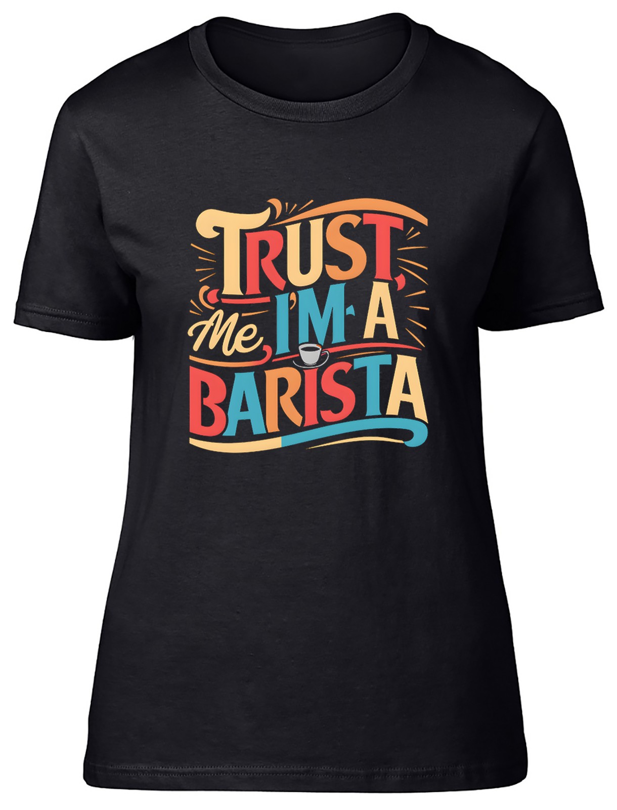 Coffee Tea Me - Trust Me I'm a Barista Womens